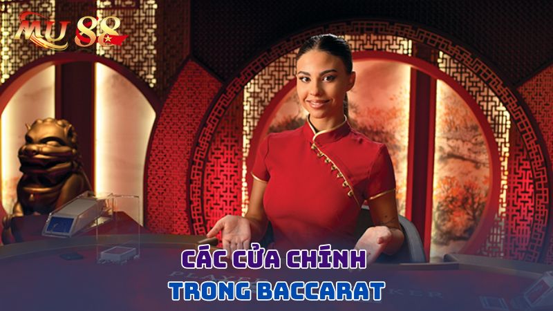 Các cửa chính trong Baccarat