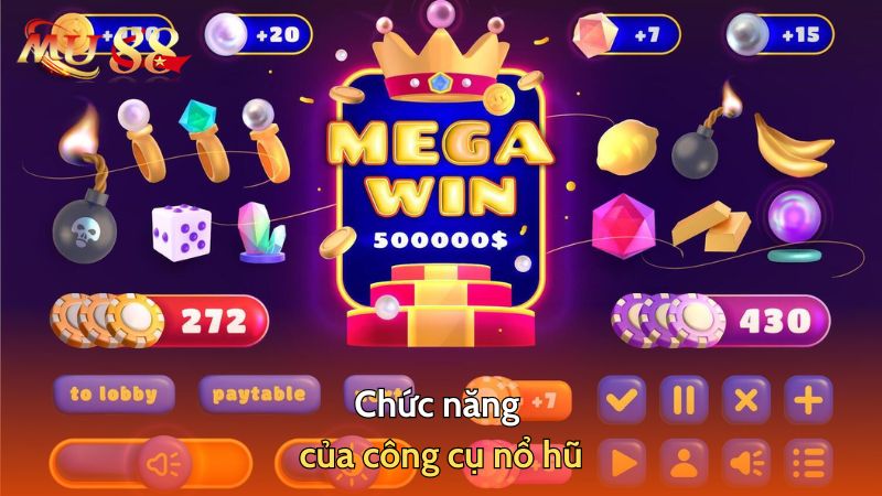 Chức năng của công cụ nổ hũ